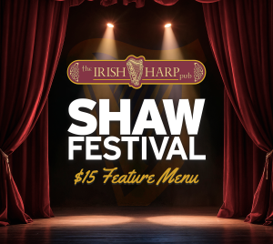 Shaw Festival Lunch Menu at The Irish Harp Pub in Niagara-on-the-Lake featuring $15 Features