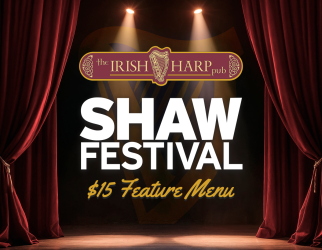 Shaw Festival Lunch Menu at The Irish Harp Pub in Niagara-on-the-Lake featuring $15 Features