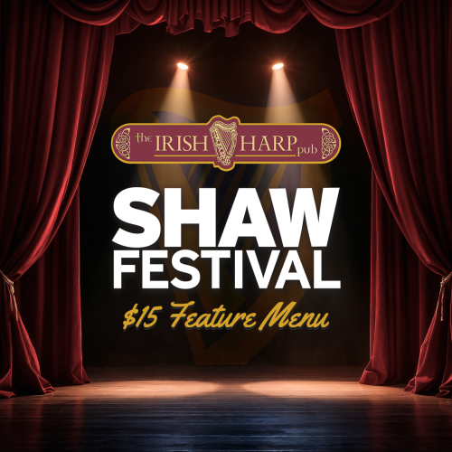 Shaw Festival Lunch Menu at The Irish Harp Pub in Niagara-on-the-Lake featuring $15 Features